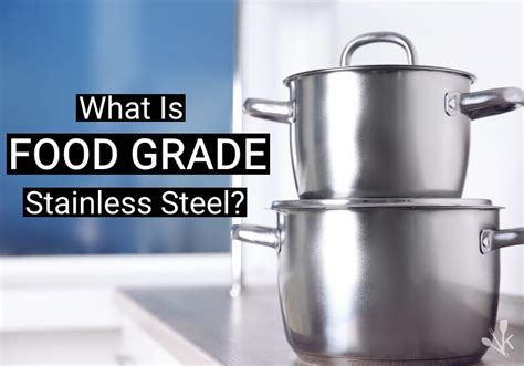 safest food grade stainless steel